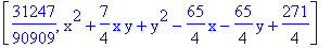 [31247/90909, x^2+7/4*x*y+y^2-65/4*x-65/4*y+271/4]